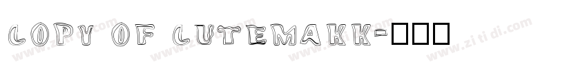 copy of cutemakk字体转换